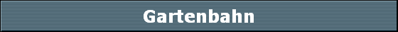 Gartenbahn