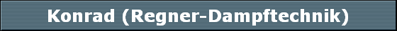 Konrad (Regner-Dampftechnik)
